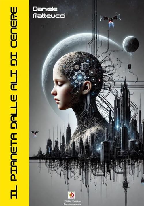 IL PIANETA DALLE ALI DI CENERE di Daniele Matteucci (Edda&nbsp;Edizioni)