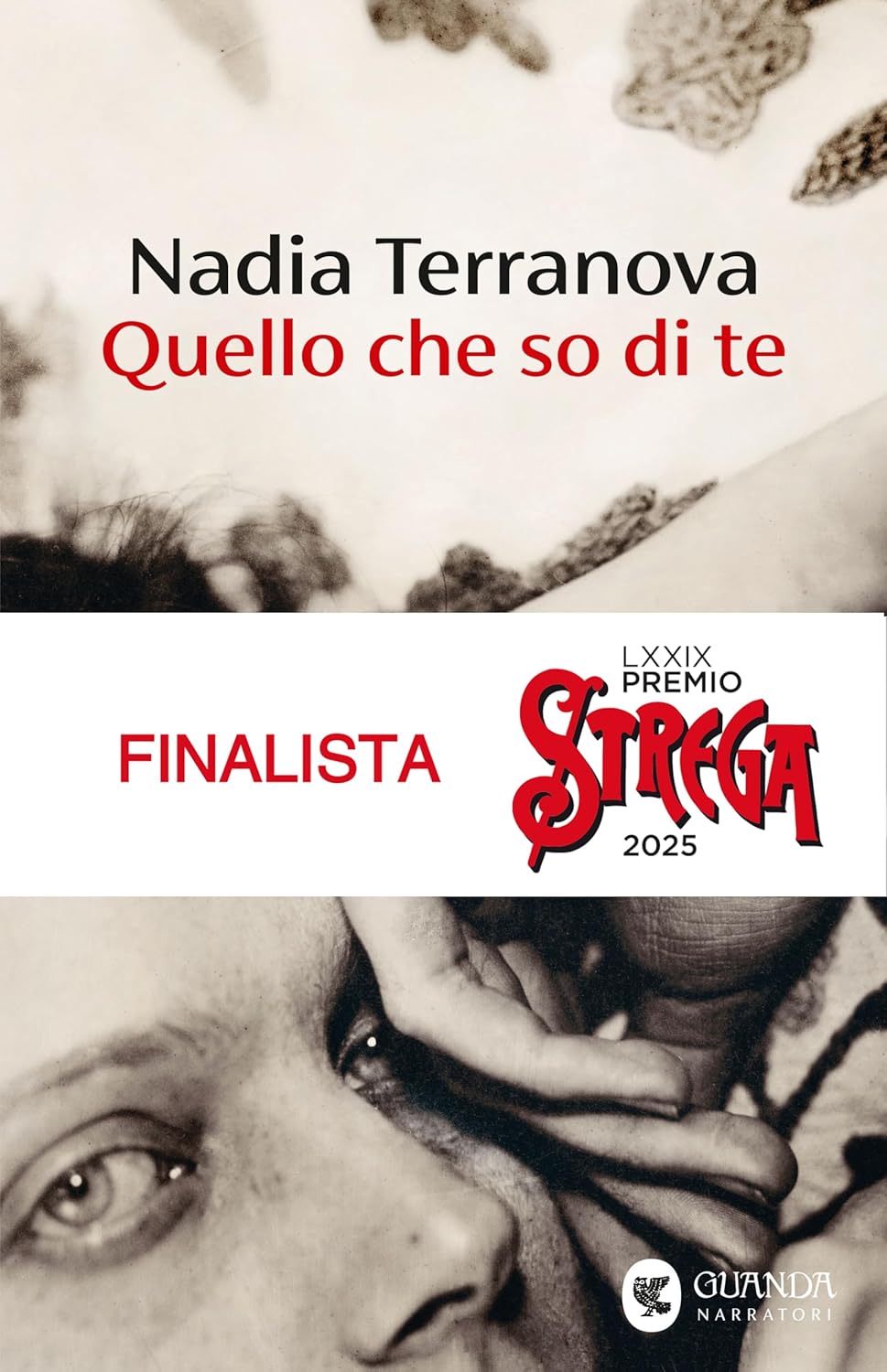 QUELLO CHE SO DI TE di Nadia Terranova&nbsp;(Guanda)