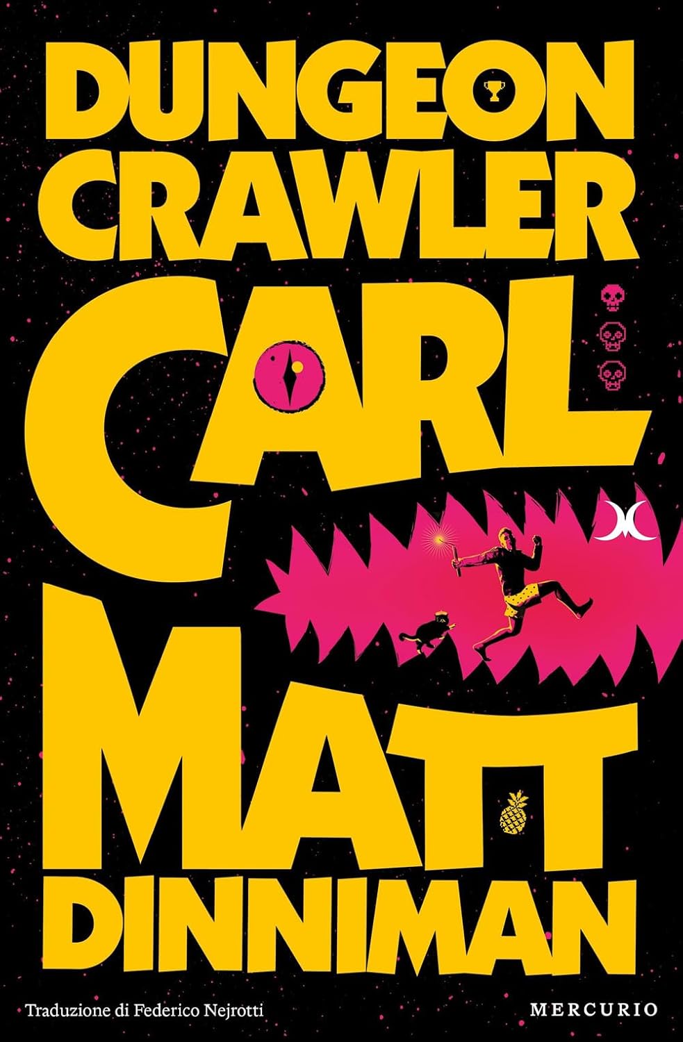 DUNGEON CRAWLER CARL di Matt Dinniman&nbsp;(Mercurio)