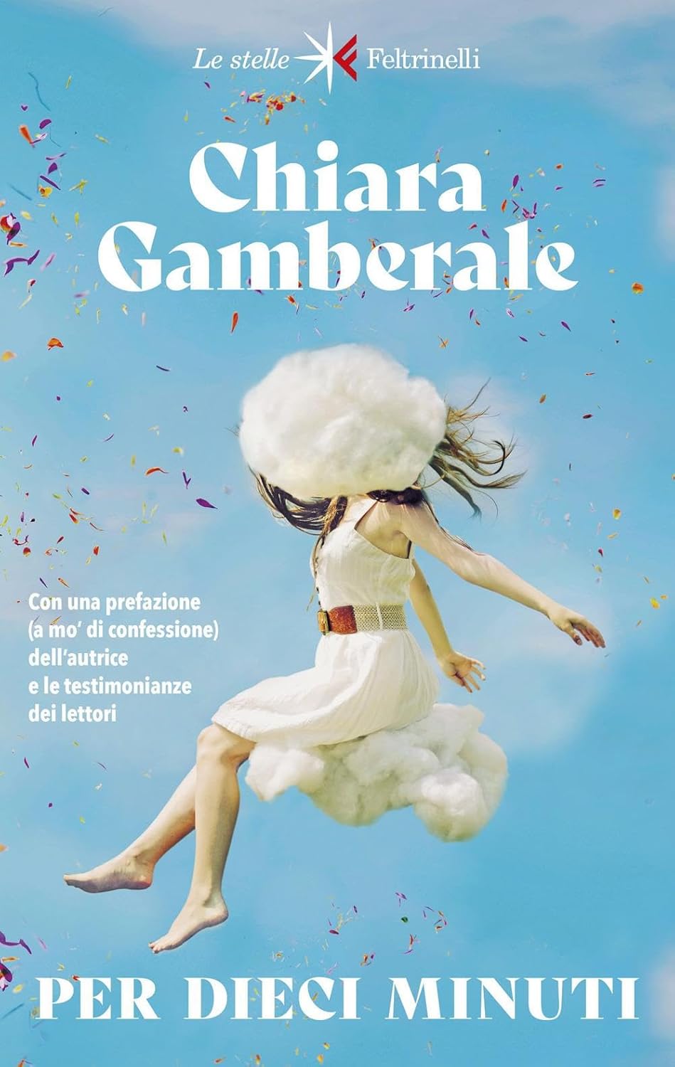 PER DIECI MINUTI di Chiara Gamberale&nbsp;(Feltrinelli)