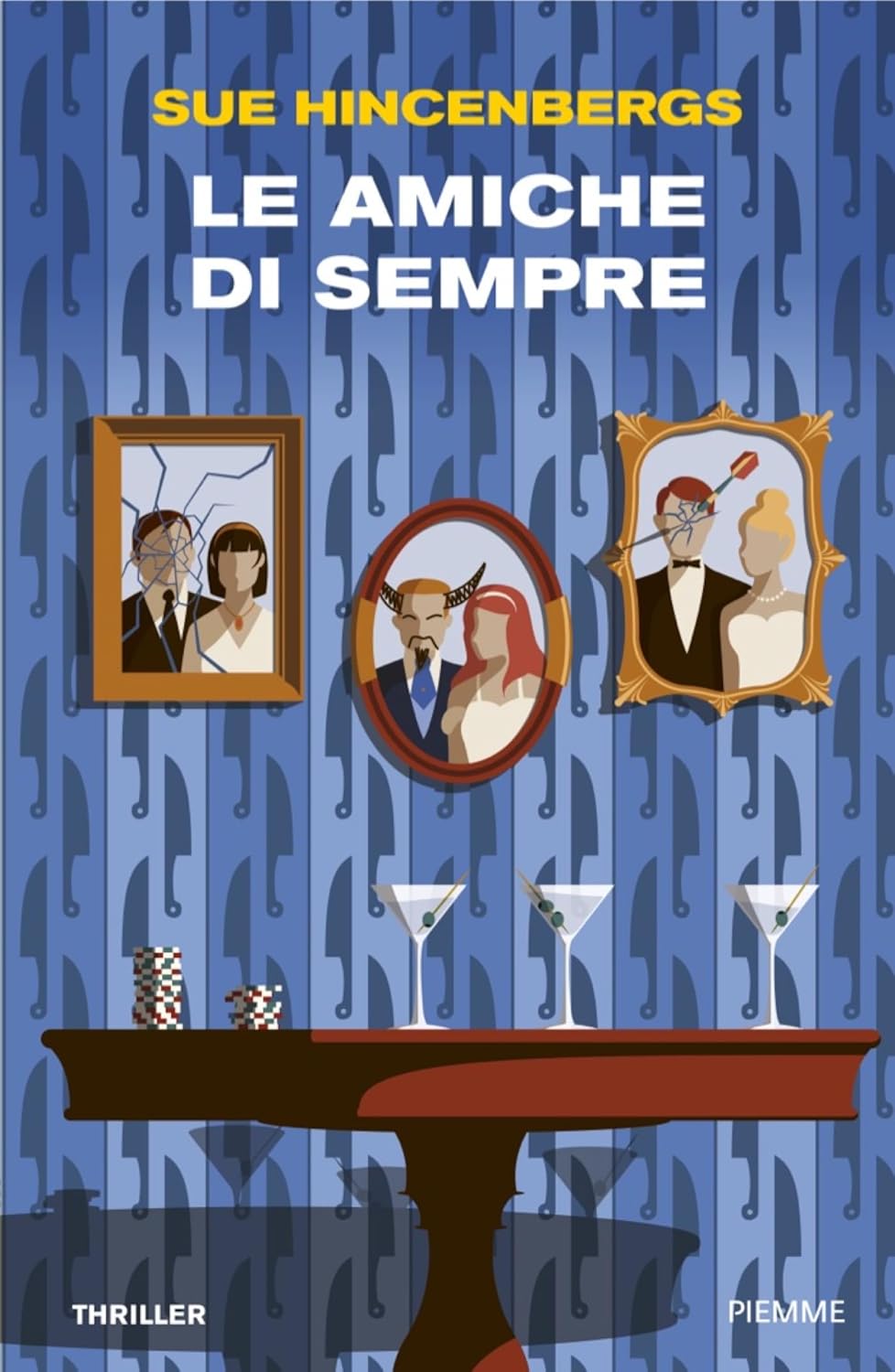 LE AMICHE DI SEMPRE di Sue Hincenbergs&nbsp;(Piemme)