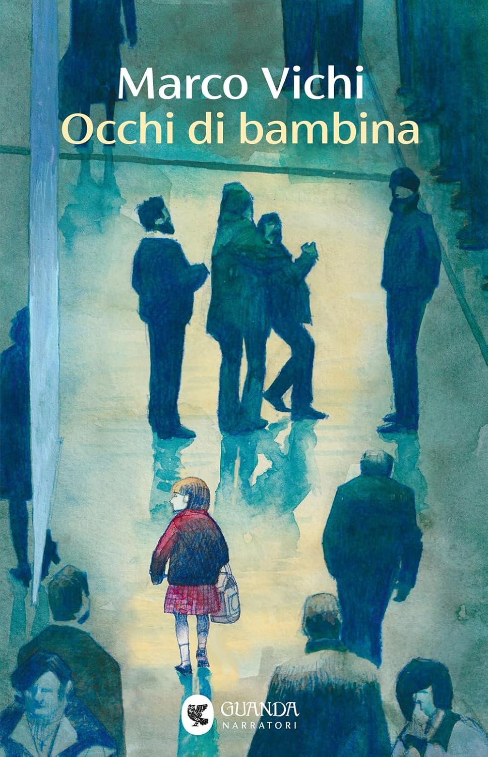 OCCHI DI BAMBINA di Marco Vichi&nbsp;(Guanda)